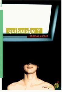 Qui suis-je ?, Thomas Gornet