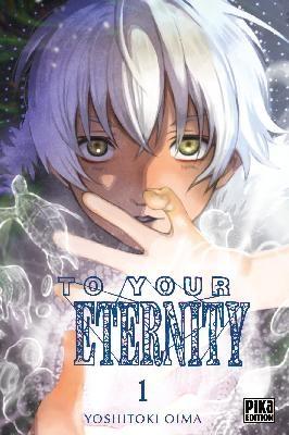 Couverture To your eternity, tome 1