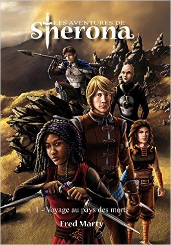 Les aventures de Sherona – T1 : Voyage au pays des morts de Fred Marty