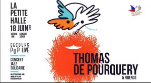 Le concert de jazz solidaire « Secours pop Live » revient lundi 18 juin 2018 à la Petite Halle de la Villette à Paris