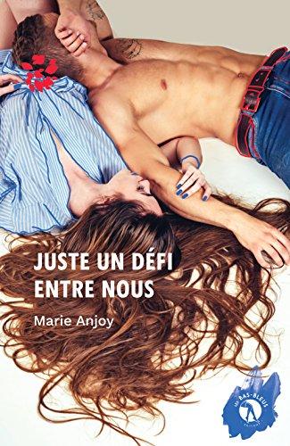 Mon avis sur le somptueux Juste un défi entre nous de Marie Anjoy
