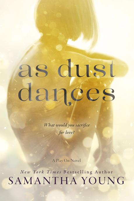 Cover Reveal : Découvrez le résumé et la couverture de As dust dances de Samantha Young