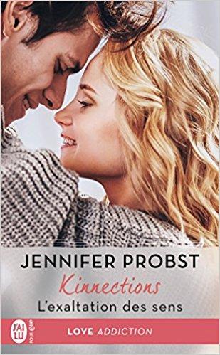 Mon avis sur L'exaltation des sens de Jennifer Probst, le dernier tome de la saga Kinnections