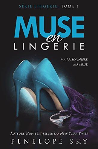 A vos agendas : Découvrez Muse en lingerie de Penelope Sky