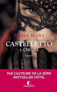 Castelleto, tome 1 : Chiara de Emma Mars
