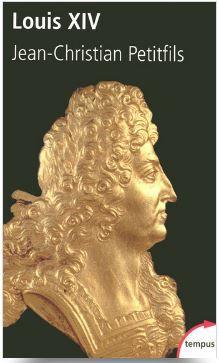 Louis XIV * Jean-Christian Petitfils