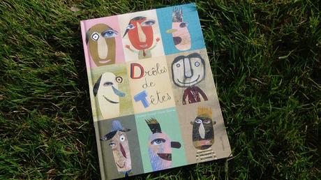 Drôles de têtes – Elisabeth Coudol et Olivier Daumas Drôles de têtes – Elisabeth Coudol et Olivier Daumas