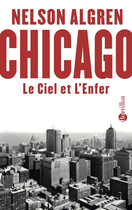 Nelson Algren : Sweet home Chicago