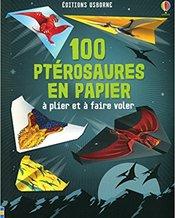 100 ptérosaures en papier à plier et à faire voler