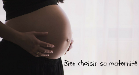 Bien choisir sa maternité