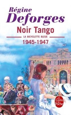 La Bicyclette bleue, Tome 4 : Noir tango de Régine Deforges