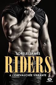 Riders #6 Chevauchée vibrante de Lorelei James