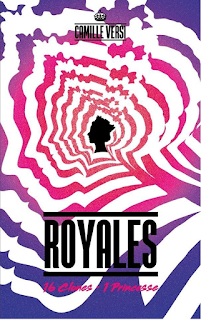 Royales : 16 clones- 1 princesse de Camille Versi