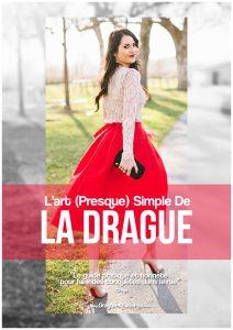 Drague statique : où comment draguer sans user ses souliers ? l'art (presque) simple de la drague