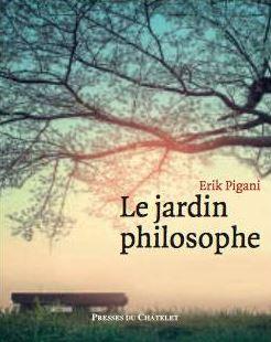 Le Jardin philosophe d'Erik Pigani