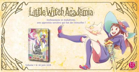 Le manga Little Witch Academia de Keisuke SATÔ prochainement chez nobi nobi !