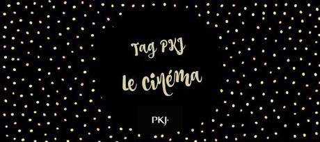 TAG : Le cinéma – par PKJ