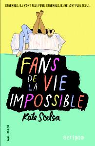 Fans de la vie impossible, Kate Scelsa