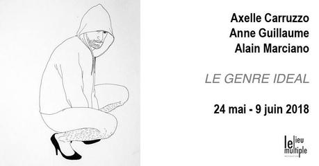 Exposition « Le genre idéal » avec Axelle Carruzzo, Anne Guillaume et Alain Marciano