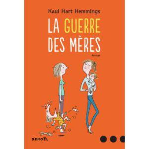 « La guerre des mères » de Kaui Hart Hemmings