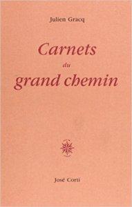Les Carnets du Grand Chemin, de Julien Gracq