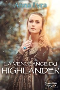 La vengeance du Highlander (Anna Lyra)