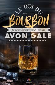 Le roi du bourbon de Avon Gale