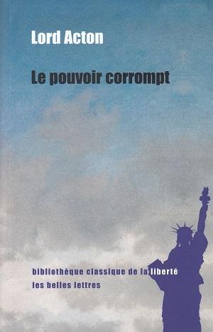 Le pouvoir corrompt, de Lord Acton