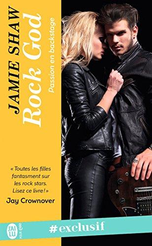 Succombez au charme de Rock God, le premier tome de la saga Passion en backstage de Jamie Shaw