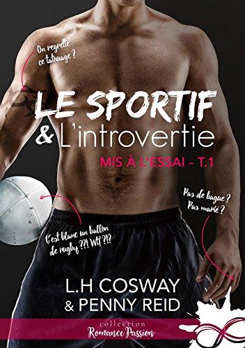 Mon avis sur l'excellent comédie romantique, Le sportif et l'introvertie de Penny Reid et LH Cosway