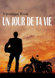 Un jour de ta vie (Véronique Rivat)