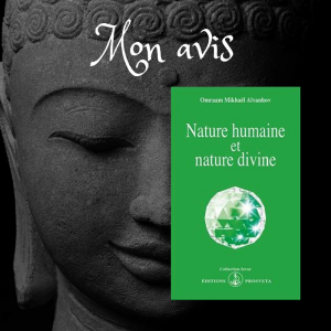 Citations « Nature humaine et nature divine » de Omraam Mikhaël Aïvanhov