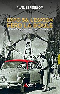 Expo 58, l’espion perd la boule