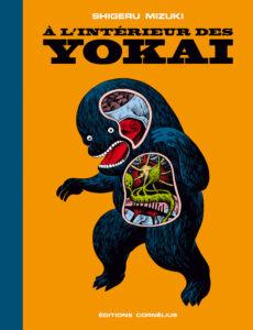À l’intérieur des Yôkaï – (Shigeru Mizuki) – Éditions Cornélius – 25,50€