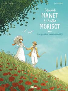 Édouard Manet et Berthe Morisot, une passion impressionniste • Le Galli et Jaffredo
