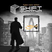 Shift Quantum – Cyber-noire Edition
