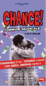 Chance !  Comédie musicale de Hervé DEVOLDER : un bon spectacle  très distrayant !