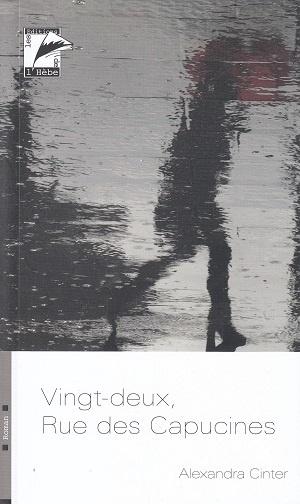 Vingt-deux, Rue des Capucines, d'Alexandra Cinter