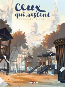 Ceux qui restent, une BD de Busquet et Xoul