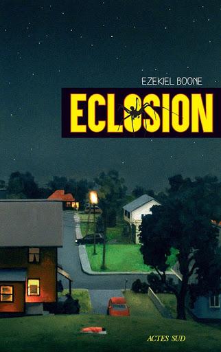 Éclosion - Ezekiel Boone