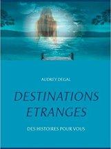 Destinations étranges - Des histoires pour vous