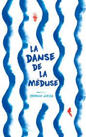 La danse de la méduse de Stefanie Höfler