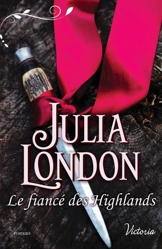 Les mariés écossais, tome 3 : Le fiancé des Highlands (Julia London) Les mariés écossais, tome 3 : Le fiancé des Highlands (Julia London)