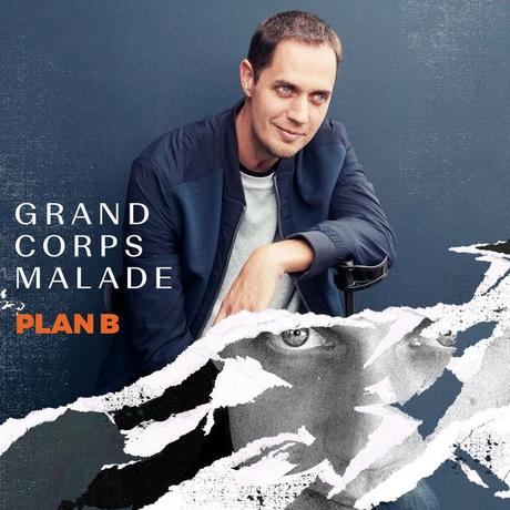 PLAN B – GRAND CORPS MALADE