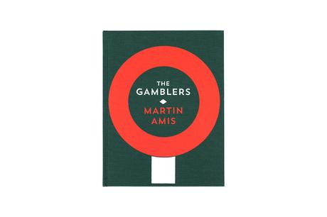 MARTIN AMIS – THE GAMBLERS