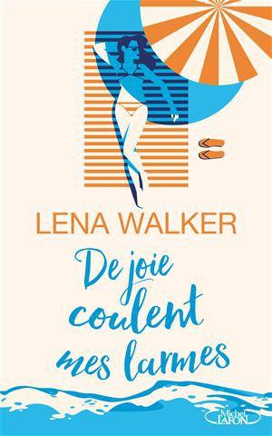 De joie coulent mes larmes de Lena Walker