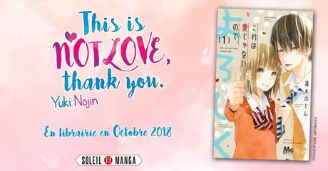 Le shôjo manga “This is not love, thank you” de Nojin YUKI annoncé chez Soleil