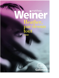 Heather, par dessus tout · Matthew Weiner