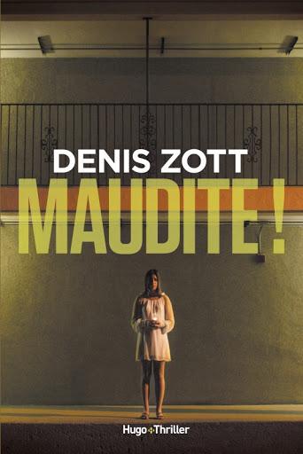 Maudite ! - Denis Zott