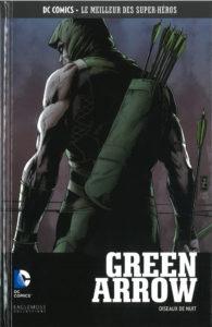 DC Comics – Le meilleur des Super-héros T71 – Green Arrow – oiseaux de nuit (Percy, Zircher) – Eaglemoss – 13,99€ DC Comics – Le meilleur des Super-héros T71 – Green Arrow – oiseaux de nuit (Percy, Zircher) – Eaglemoss – 13,99€